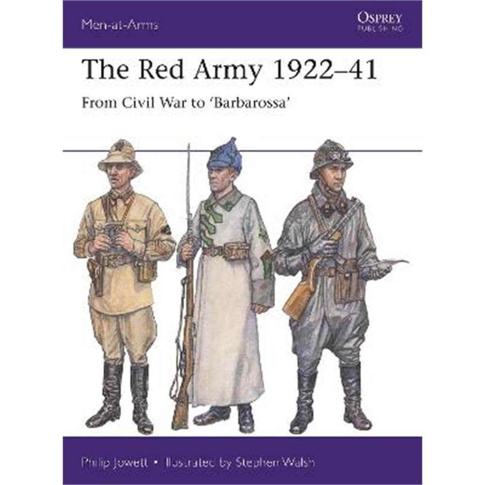 The Red Army 1922-41: From Civil War to 'Barbarossa' (Paperback) - Philip Jowett